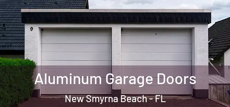  Aluminum Garage Doors New Smyrna Beach - FL