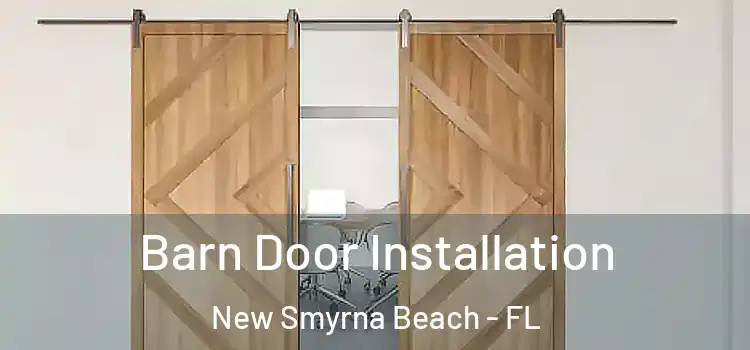 Barn Door Installation New Smyrna Beach - FL