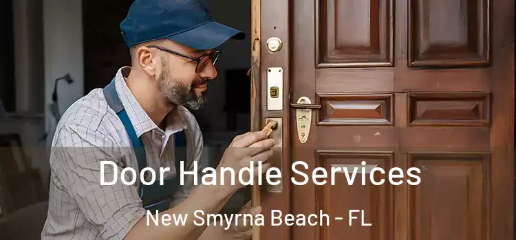 Door Handle Services New Smyrna Beach - FL